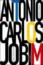 ANTONIO CARLOS JOBIM - UMA BIOGRAFIA