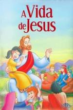 VIDA DE JESUS, A