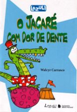 JACARE COM DOR DE DENTE, O