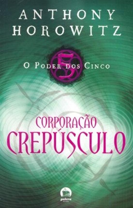 PODER DOS CINCO, O - CORPORACAO CREPUSCULO