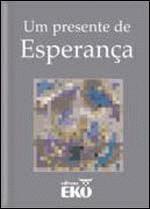 PEQUENOS TESOUROS - UM PRESENTE DE ESPERANCA
