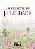 PEQUENOS TESOUROS - UM PRESENTE DE FELICIDADE