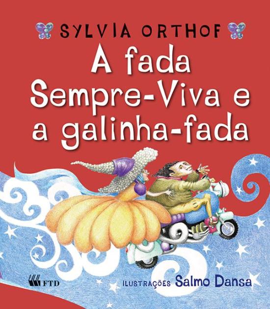FADA SEMPRE-VIVA E A GALINHA-FADA, A
