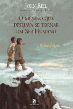 MENINO QUE DESEJAVA SE TORNAR UM SER HUMANO, O