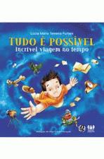 TUDO E POSSIVEL, INCRIVEL VIAGEM NO TEMPO