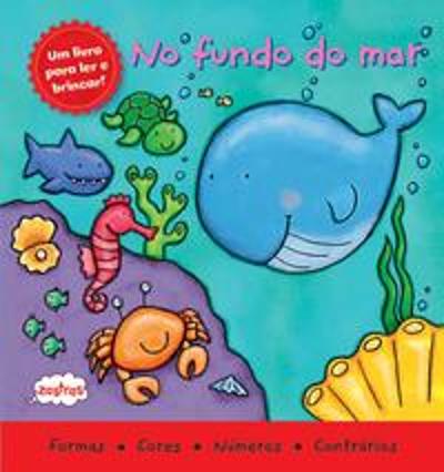 UM LIVRO PARA LER E BRINCAR - NO FUNDO DO MAR (EDI