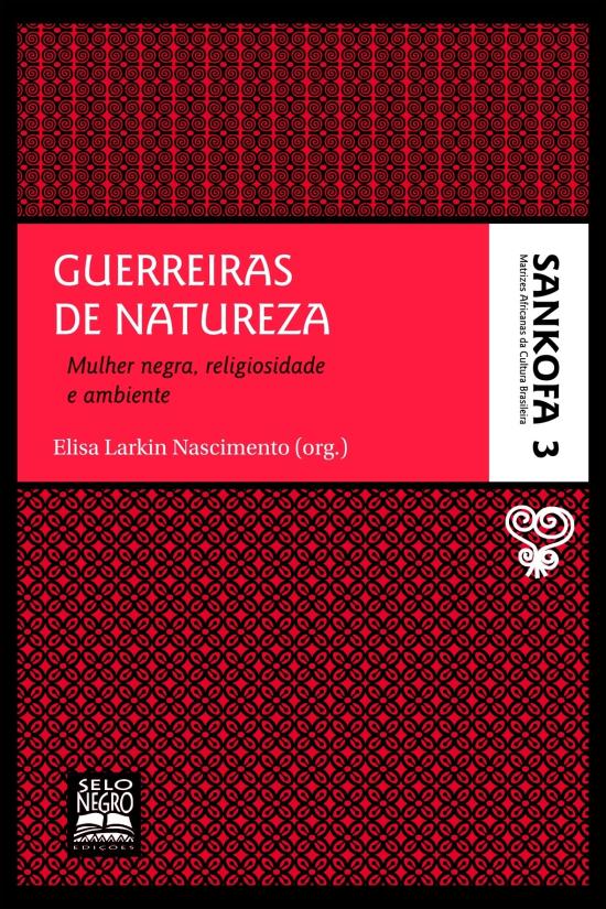 GUERREIRAS DA NATUREZA - MULHER NEGRA, RELIGIOSIDA