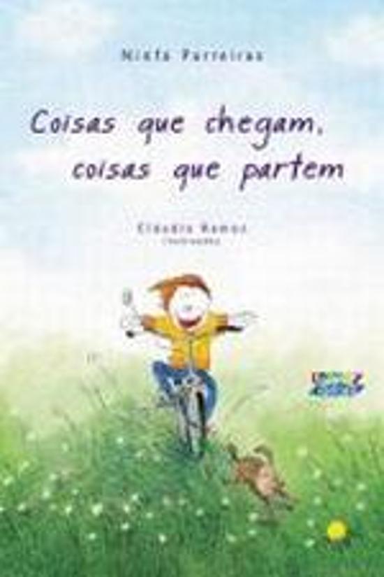 COISAS QUE CHEGAM, COISAS QUE PARTEM
