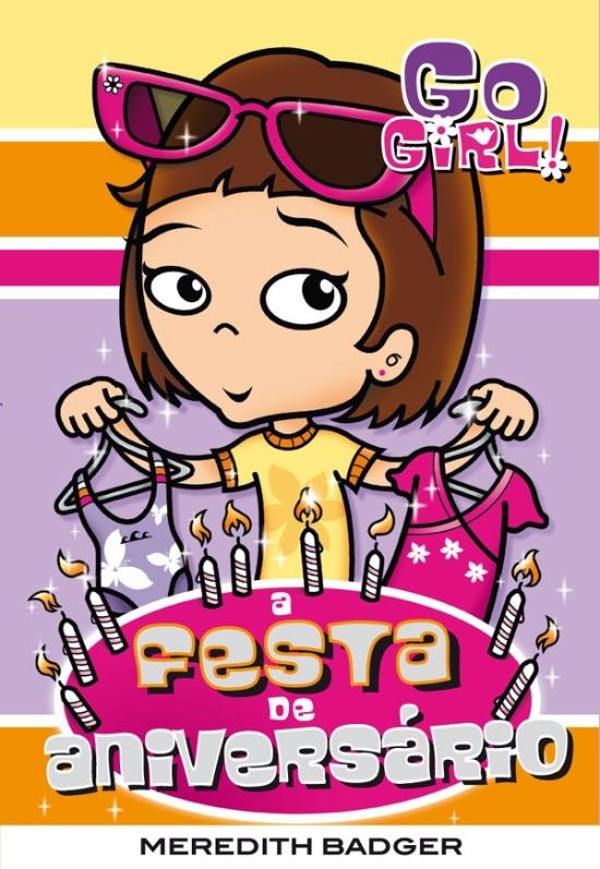 GO GIRL! - A FESTA DE ANIVERSARIO