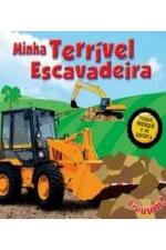MINHA TERRIVEL ESCAVADEIRA