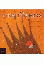 DENTINHOS, OS