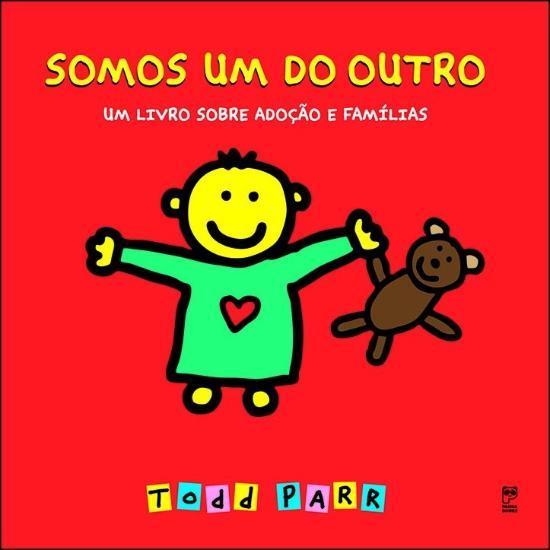 SOMOS UM DO OUTRO - UM LIVRO SOBRE ADOCAO E FAMILI