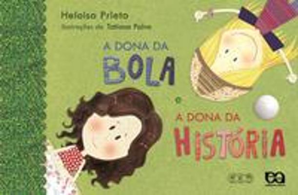 DONA DA BOLA E A DONA DA HISTORIA, A