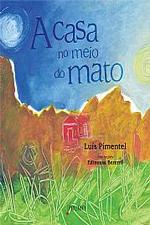 CASA NO MEIO DO MATO, A