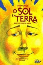 SOL E A TERRA, O - UMA HISTORIA DE AMOR