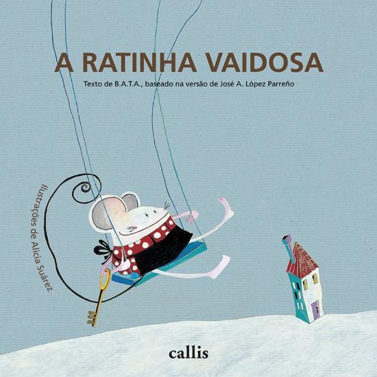 RATINHA VAIDOSA, A (NOVA ORTOGRAFIA)