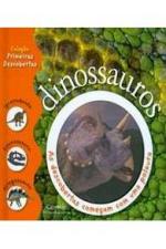 PRIMEIRAS DESCOBERTAS - DINOSSAUROS