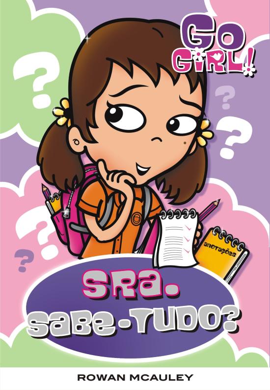 GO GIRL! - SRA. SABE-TUDO?