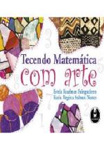 TECENDO MATEMATICA COM ARTE