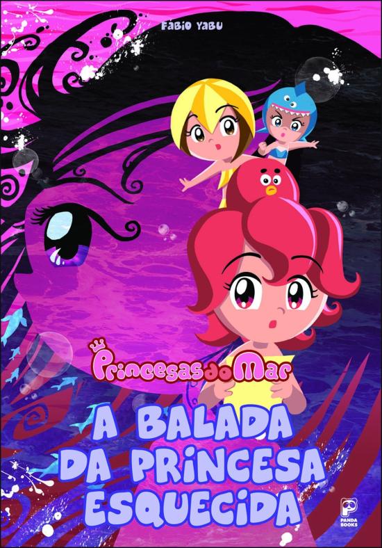 PRINCESAS DO MAR - A BALADA DA PRINCESA ESQUECIDA
