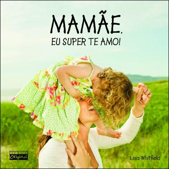 MAMAE, EU SUPER TE AMO