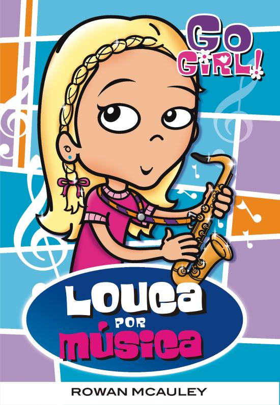 GO GIRL! - LOUCA POR MUSICA