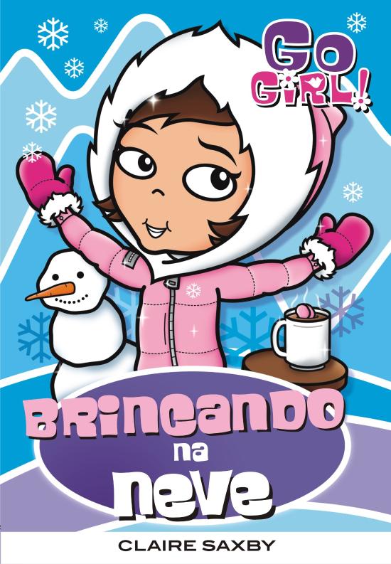 GO GIRL! - BRINCANDO NA NEVE