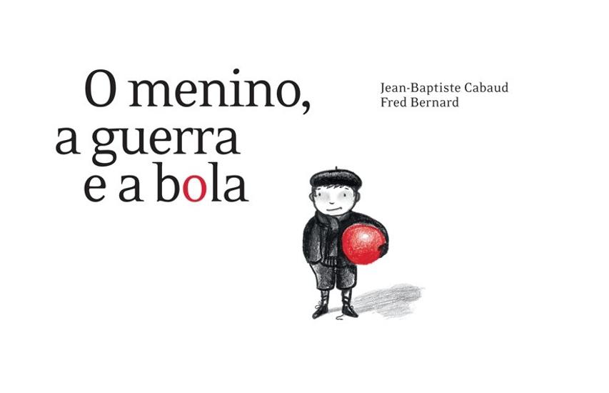 MENINO, A GUERRA E A BOLA, O
