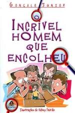 INCRIVEL HOMEM QUE ENCOLHEU, O