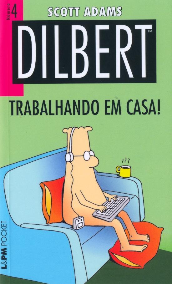 DILBERT - V. 04 - TRABALHANDO EM CASA!