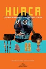 HUACA - TESOUROS SAGRADOS DOS POVOS DA AMERICA LAT