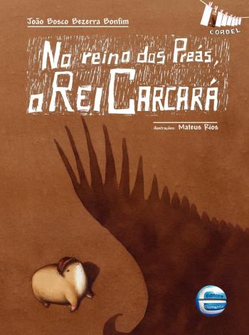 NO REINO DOS PREAS, O REI CARCARA