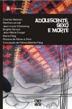 ADOLESCENTE, SEXO E MORTE - Livraria Do arco da Velha