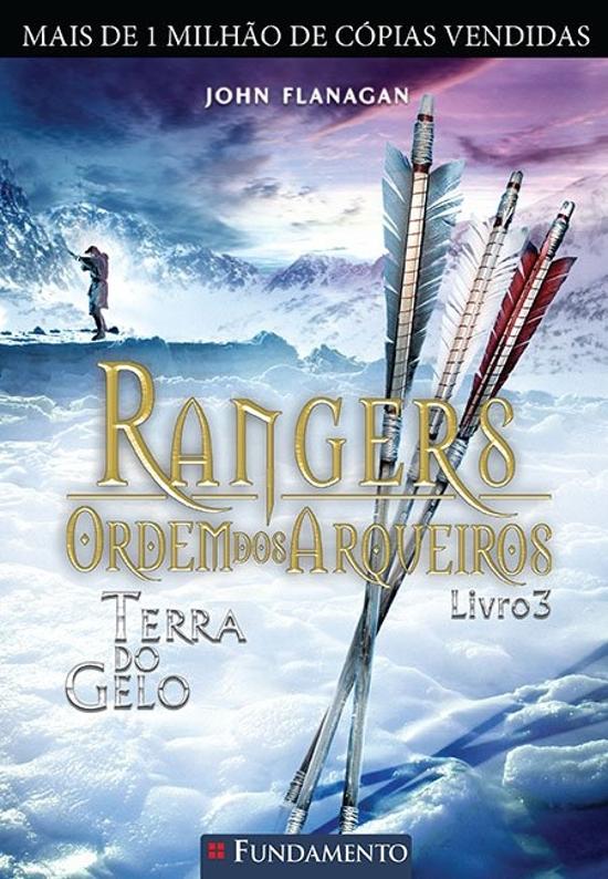 RANGERS - ORDEM DOS ARQUEIROS 3 - TERRA DO GELO