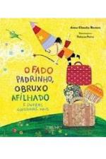 FADO PADRINHO, O BRUXO AFILHADO E OUTRAS COISINHAS