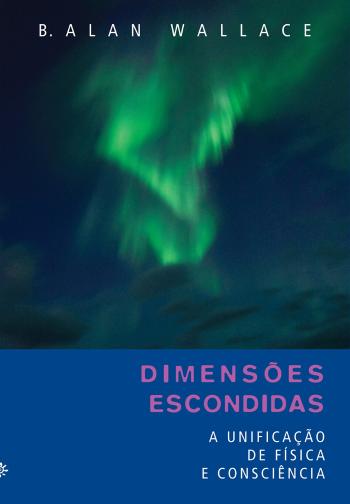 DIMENSOES ESCONDIDAS - A UNIFICACAO DE FISICA E CO