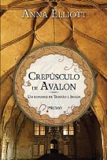 CREPUSCULO DE AVALON - UM ROMANCE DE TRISTAO E ISO