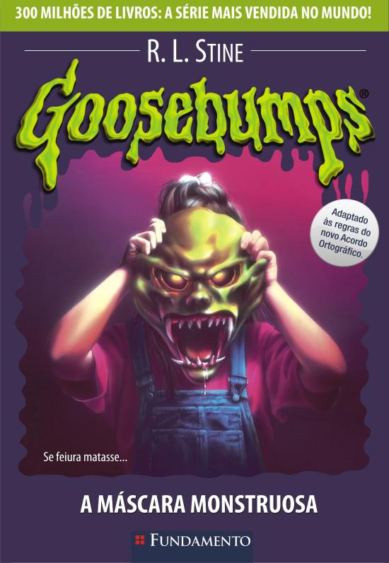 GOOSEBUMPS - V. 23 - A MASCARA MONSTRUOSA