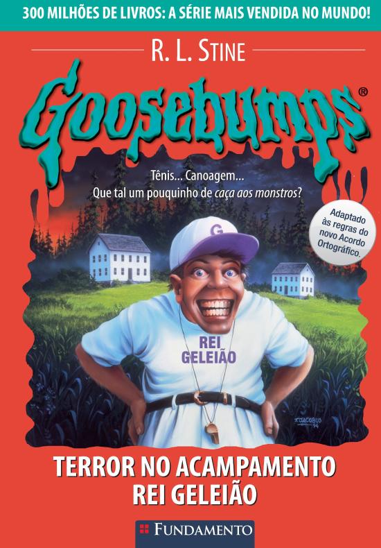 GOOSEBUMPS - V. 24 - TERROR NO ACAMPAMENTO REI GEL