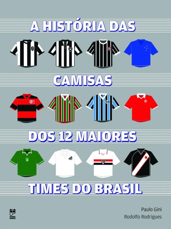 HISTORIA DAS CAMISAS DOS 12 MAIORES TIMES DO BRASI