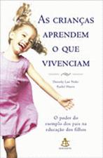 CRIANCAS APRENDEM O QUE VIVENCIAM, AS