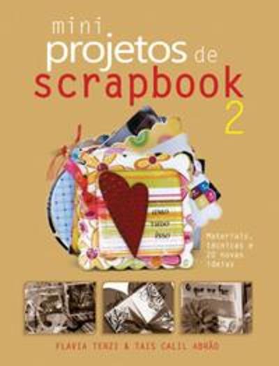 MINI PROJETOS DE SCRAPBOOK - V. 02