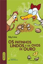 PATINHOS LINDOS E OS OVOS DE OURO, OS