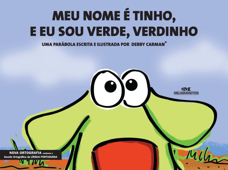 MEU NOME E TINHO, E EU SOU VERDE, VERDINHO