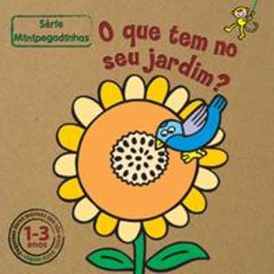 QUE TEM NO SEU JARDIM?, O