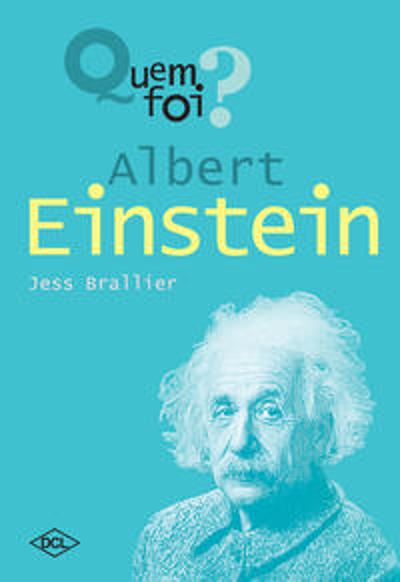 QUEM FOI? ALBERT EINSTEIN