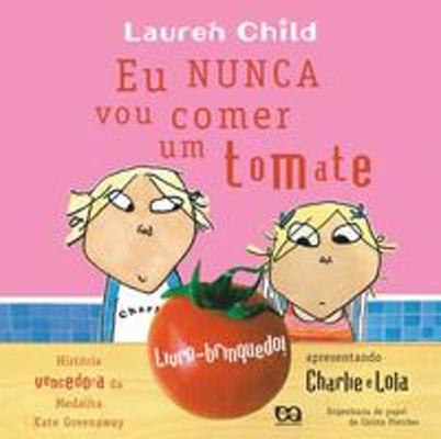 EU NUNCA VOU COMER TOMATE - LIVRO-BRINQUEDO