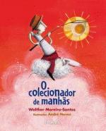 COLECIONADOR DE MANHAS, O