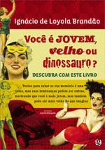 VOCE E JOVEM, VELHO OU DINOSSAURO?