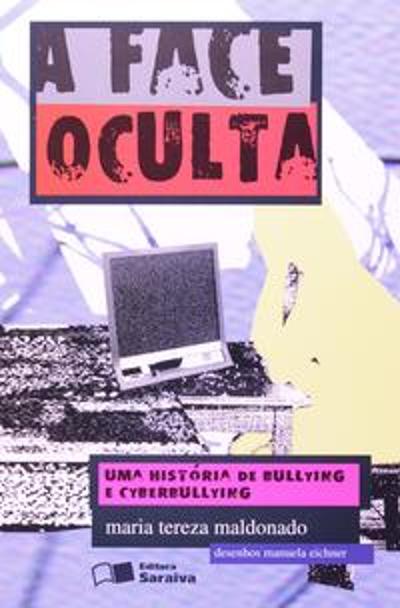 FACE OCULTA, A - UMA HISTORIA DE BULLYING E CIBERB